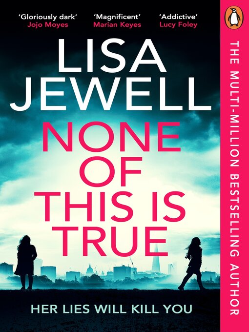 Title details for None of This is True by Lisa Jewell - Wait list